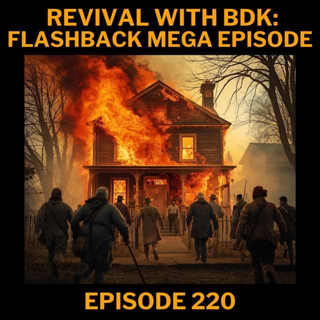 Revival with BDK: Flashback Mega Episode