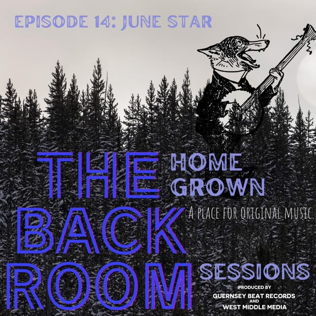 The Homegrown Back Room Sessions Episode 14 - June Star