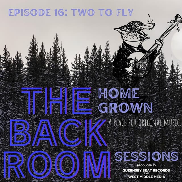 The Hom egrown Back Room Sessions Episode 16 - Two To Fly
