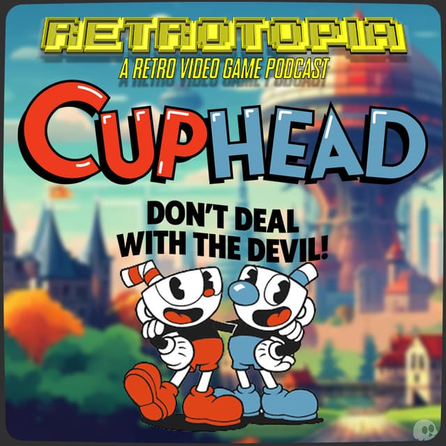 Retrotopia Talks Cuphead