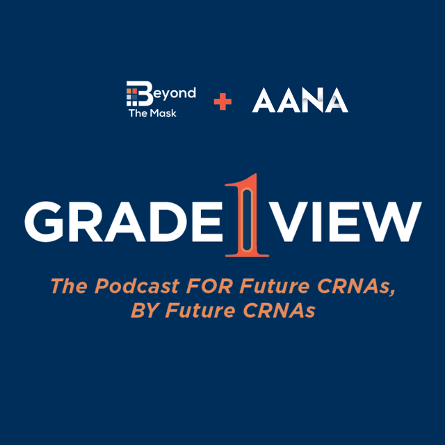 Grade 1 View – S2, E18 – AANA Annual Congress from the Resident Perspective