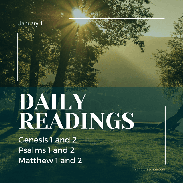 Thoughts on the Bible Readings for January 1st (Genesis 1, 2; Psalms 1, 2; Matthew 1, 2)