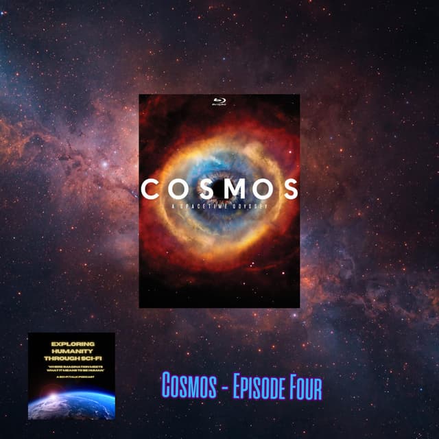 Cosmos Episode Four: Crafting a Modern  Legacy