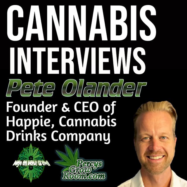 Pete Olander, Founder and CEO of "Happie", A Cannabis Drinks Company!