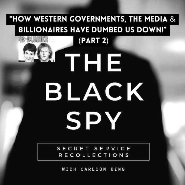 How Western governments, the media & billionaires have dumbed us down! (Part 2)
