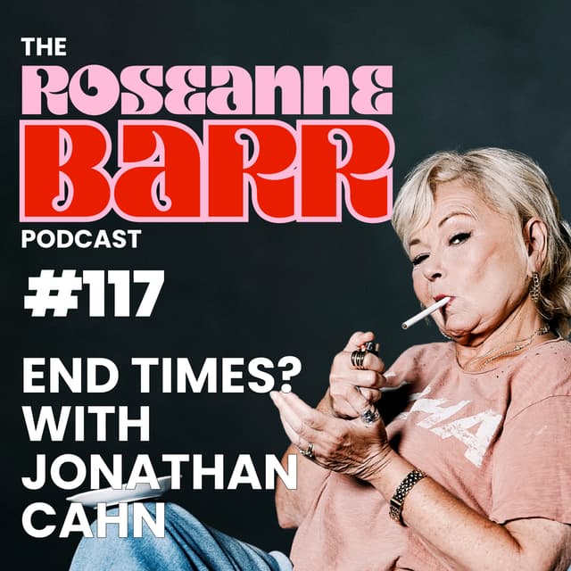 End-Time Prophecies REVEALED: Jonathan Cahn's Warning | The Roseanne Barr Podcast #117