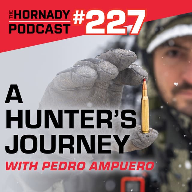 Ep. 227 – A Hunter's Journey with Pedro Ampuero