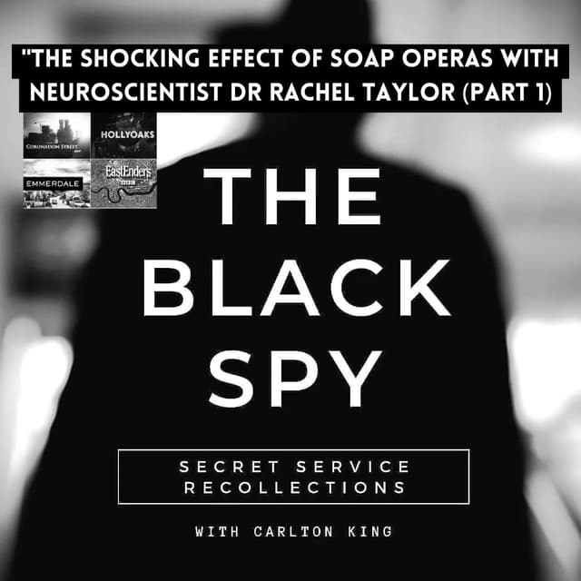 The Shocking Effect Of Soap Operas - with Neuroscientist Dr Rachel Taylor  (Part 1)