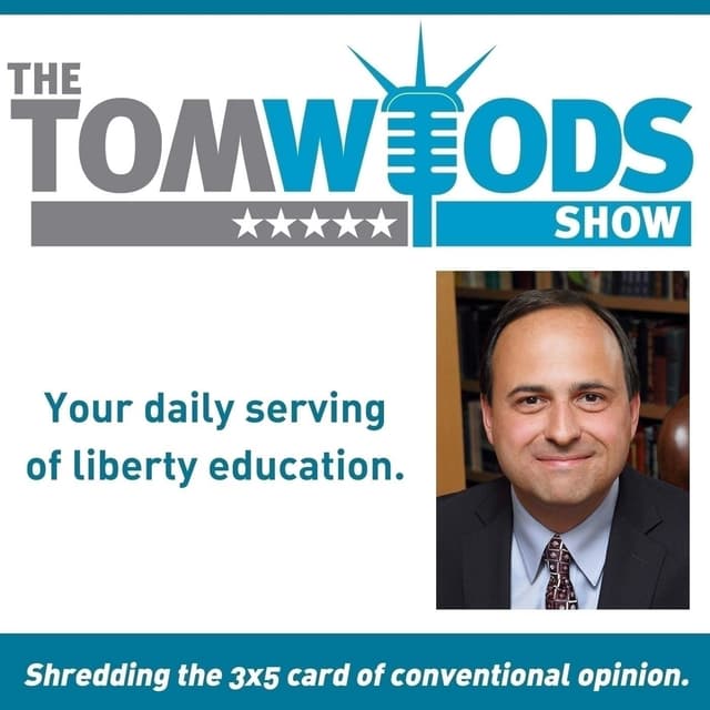 The Tom Woods Show - Ep. 2729 Does Woke Really Go Broke?