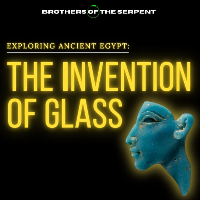 The Invention of Glass - Exploring Artifacts of Ancient Egypt with Dan Friday