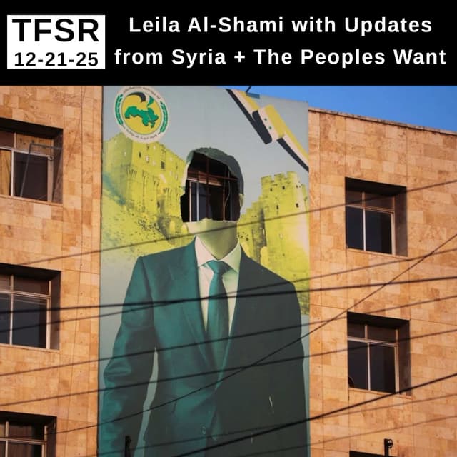 Leila Al-Shami with Updates from Syria + The Peoples Want
