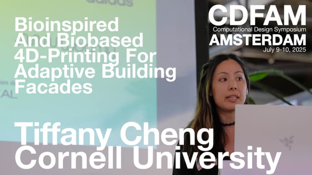 Bioinspired And Biobased 4D-Printing For Adaptive Building Facades - Tiffany Cheng - Keynote Presentation