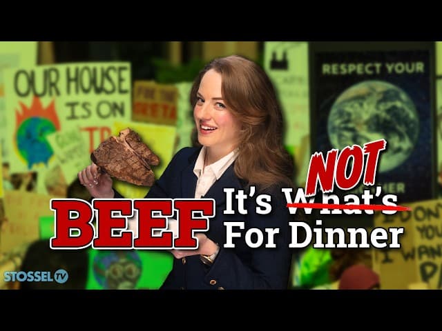 War on Steak: Climate Hysteria, Fake Meat, and the Push to Change Your Diet