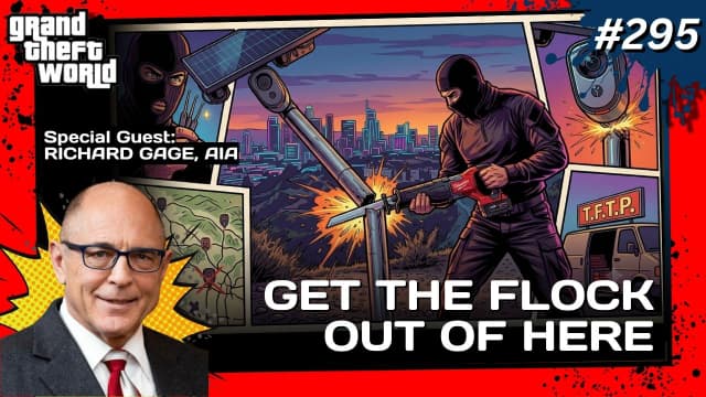 Grand Theft World Podcast 295 | Get The Flock Out Of Here with guest Richard Gage, AIA