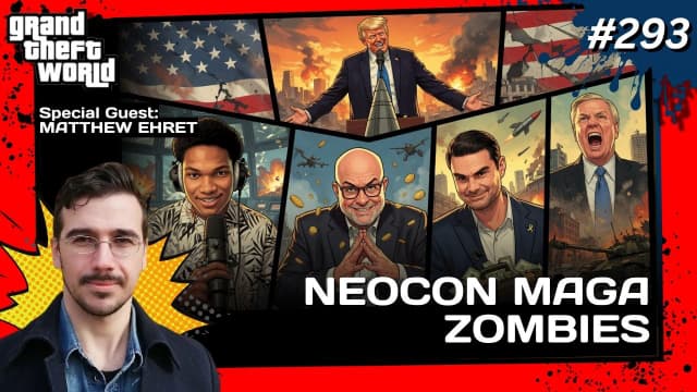 Grand Theft World 293 with Special Guest Matthew Ehret