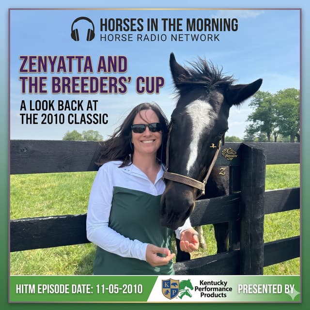 Revisit Ep 5 - Donna Barton Brothers and Zenyatta for April 30, 2026 - Horses in the Morning