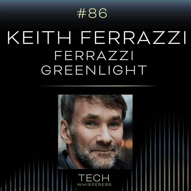 Keith Ferrazzi on Architecting the Future of Human-AI Collaboration