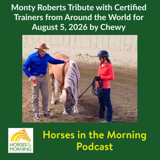 Monty Roberts Tribute with Certified Trainers from Around the World for August 5, 2026 by Chewy