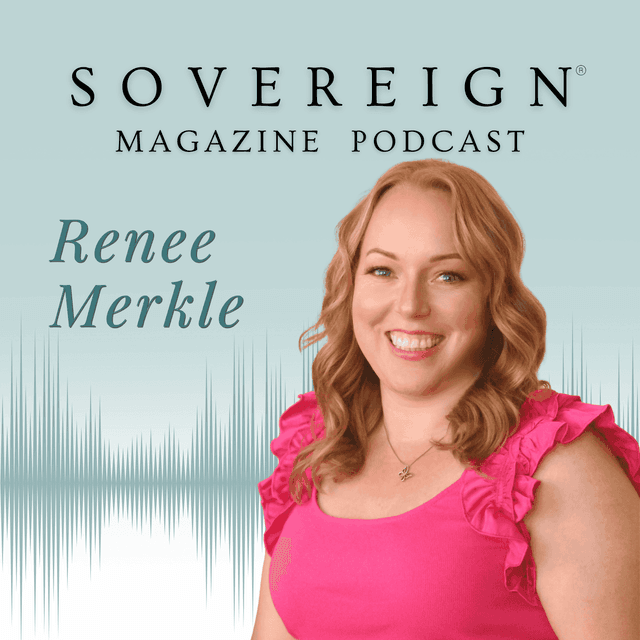 Claiming Confidence | SOVEREIGN Magazine® Podcast with Renee Merkle