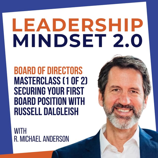 Board of Directors MASTERCLASS (1 of 2) Securing Your First Board Position with Russell Dalgleish