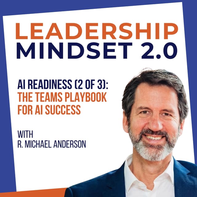AI Readiness (2 of 3): The TEAMS Playbook for AI Success