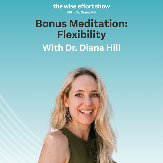 Bonus Meditation: Flexibility
