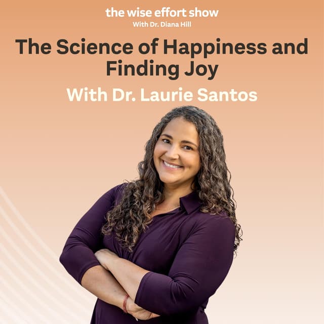 The Science of Happiness and Finding Joy with Laurie Santos