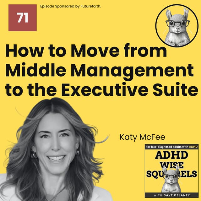How to Move from Middle Management to the Executive Suite with Katy McFee.