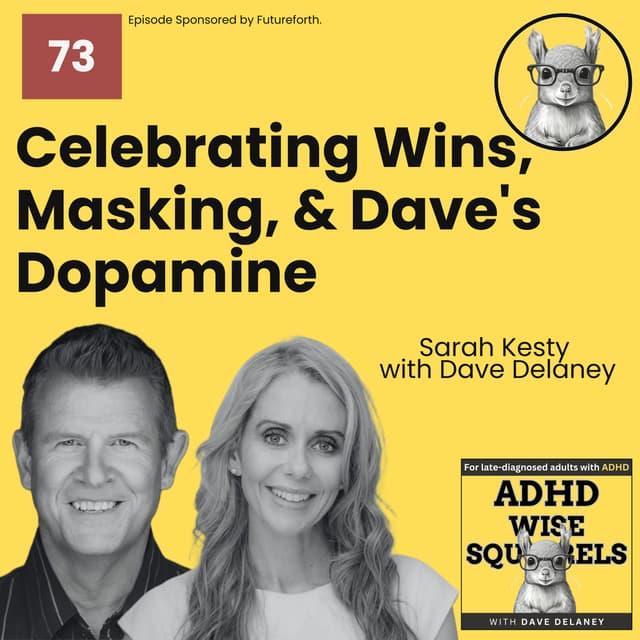 Celebrating Wins, Masking, and Dopamine with Dave Delaney.