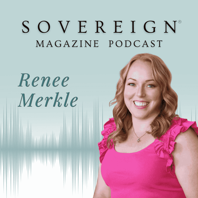 The Moment Before Everything Changes | SOVEREIGN Magazine® Podcast with Renee Merkle