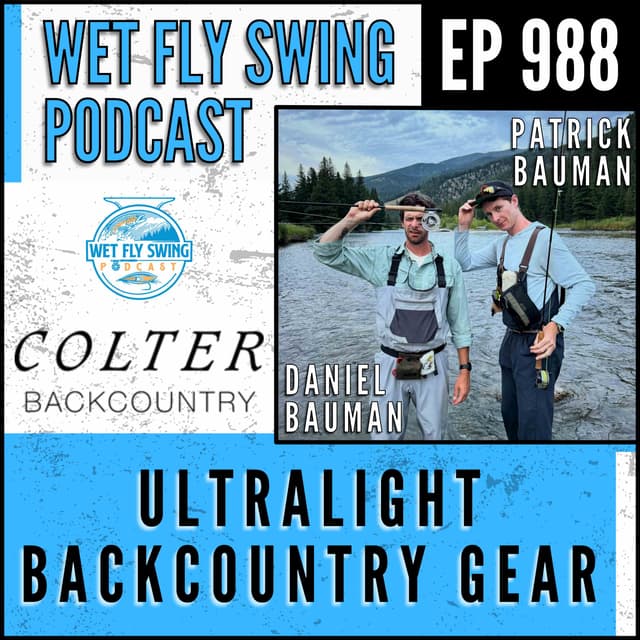 Ultralight Backcountry Gear with Patrick and Daniel Bauman of Colter Backcountry