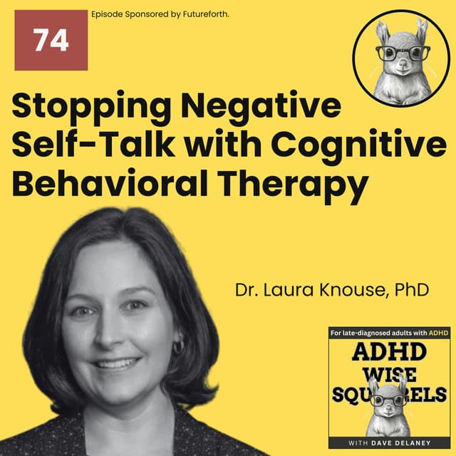 Stopping Negative Self-Talk with CBT with Dr. Laura Knouse.