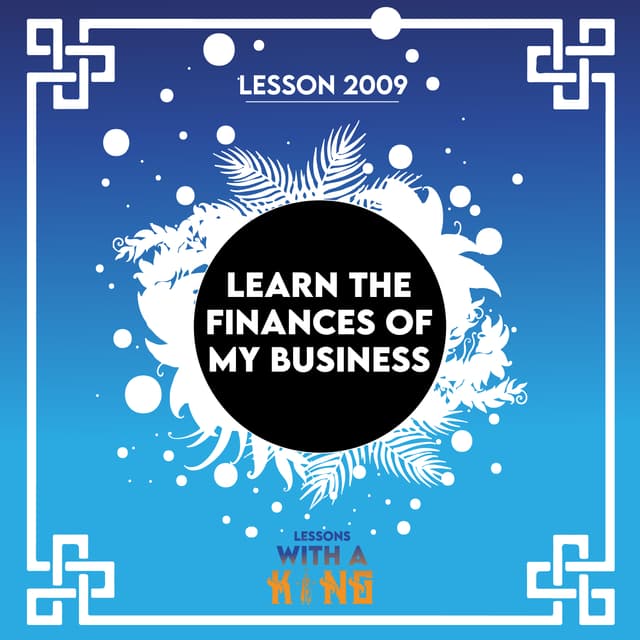 Lesson 2009: Learn The Finances Of My Business