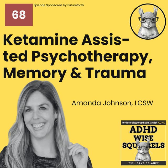 Ketamine Assisted Psychotherapy, Memory & Trauma with Amanda Johnson.