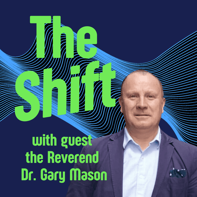 The Reverend Dr. Gary Mason: Part 2 - Shifts towards Peace