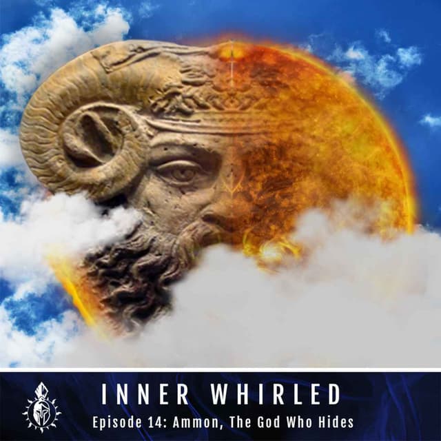 Amen’s Hidden Meaning: The Secret God Ammon & Ancient Astrotheology | Inner Whirled Ep. 14