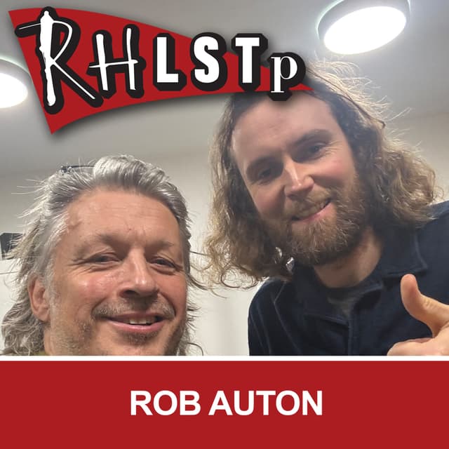 RHLSTP 601 - Rob Auton