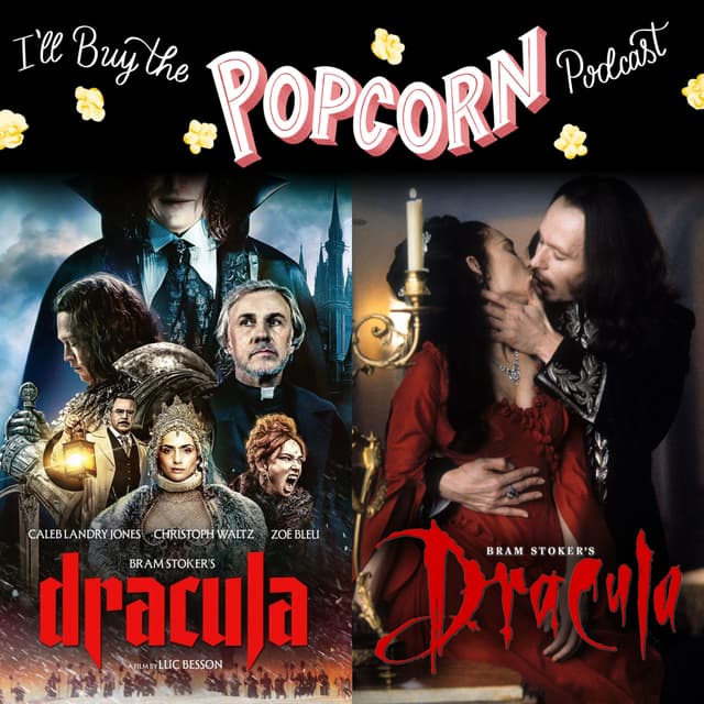 Ep. 389 - Dracula (1992 & 2025)