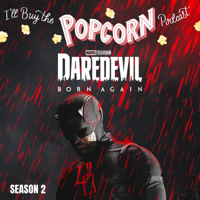 Ep. 394 - Daredevil Born Again S2