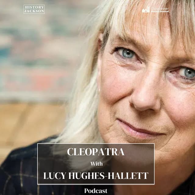 Cleopatra with Lucy Hughes-Hallett: Gloucester History Festival Special