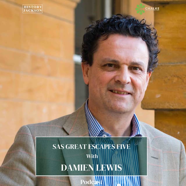 SAS Great Escapes Five with Damien Lewis: Chalke History Festival Special