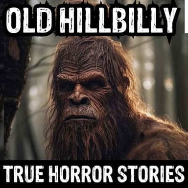 Old Hillbilly Horror (True Horror)