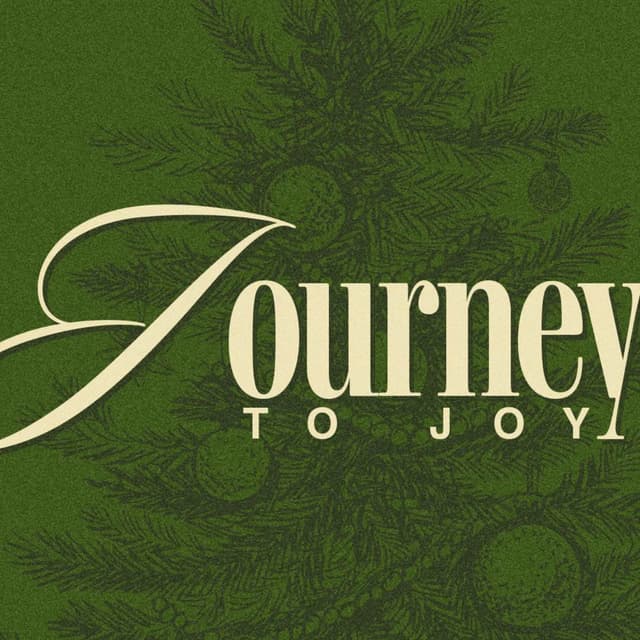 Journey To Joy: Week 1 - Joy Starts Here
