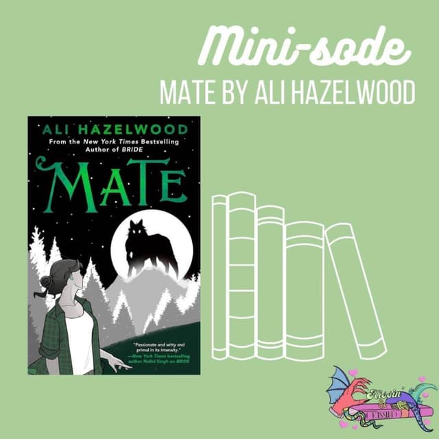 Episode 57: Minisode - Mate by Ali Hazelwood