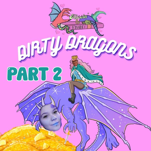 Episode 65: Dirty Dragons - Part 2