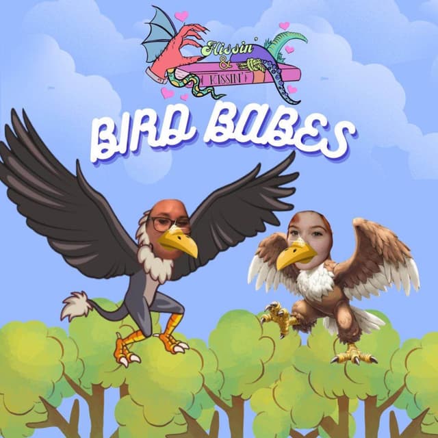 Episode 67: Bird Babes - Part 1