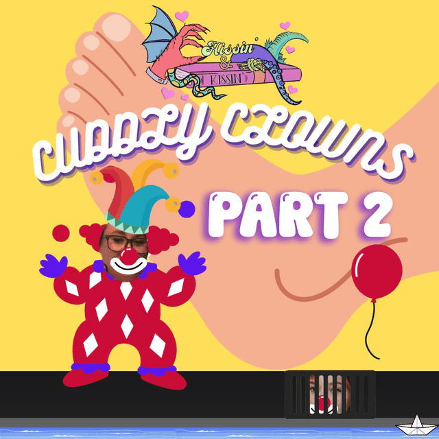 Episode 69: Cuddly Clowns - Part 2