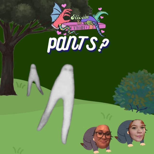 Episode 73: Pants?