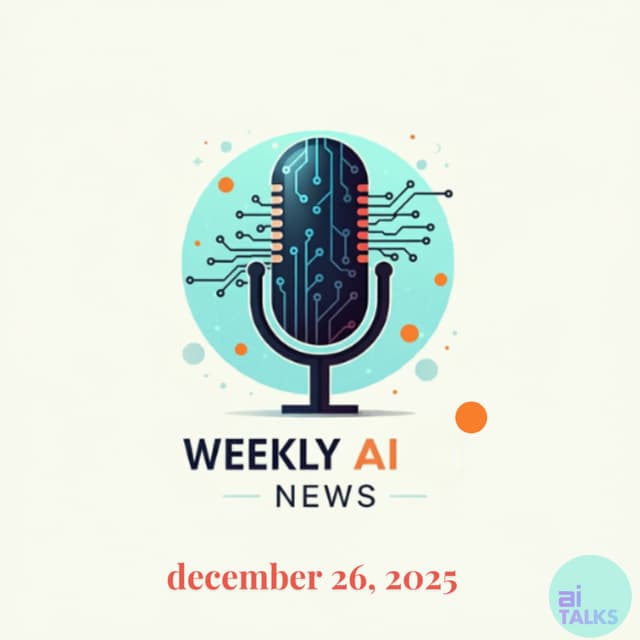 Weekly AI News - Dec. 26, 2025