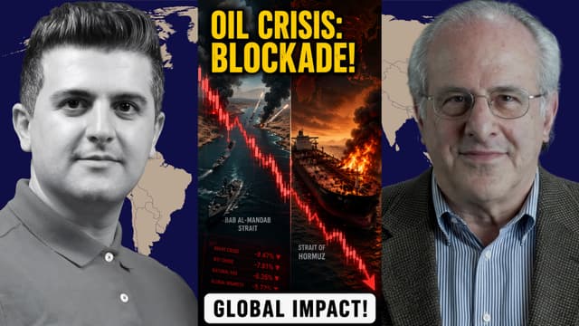 Richard Wolff: Yemen's Bab al-Mandab Blockade & Hormuz Closure Shatter the Global Oil Market